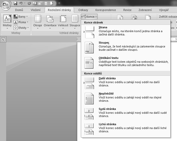 Konec stránky či oddílu vložíte pomocí karty Rozložení stránky, skupiny Vzhled stránky a funkce Konce. 9.