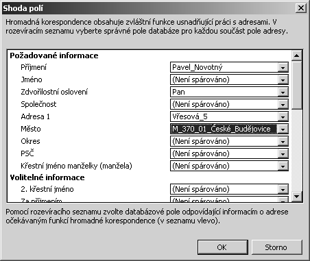 příjemců. Přičemž vůbec nevadí, pokud například na Jméno navážete z vaší struktury adresy oslovení. 8. Proveďte kontrolu příjemců.