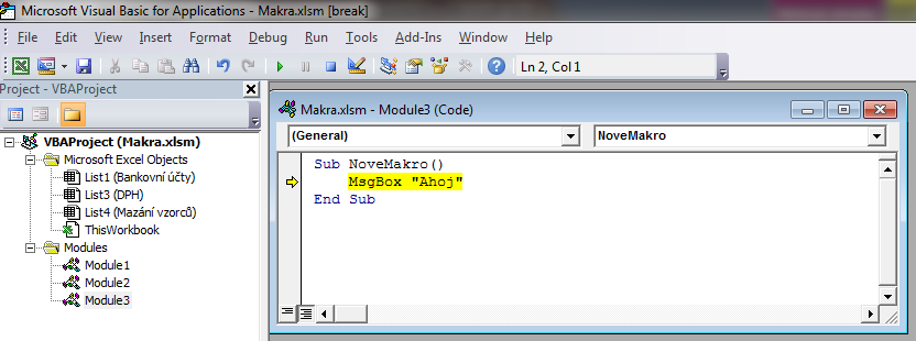EDITACE MAKER PROGRAMOVÝM ZÁPISEM 3.4 Test spuštění makra z prostředí editoru jazyka Visual Basic Makro je možné ihned v prostředí editoru vyzkoušet.