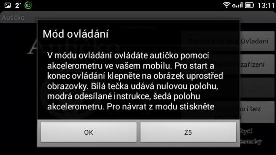 Procedura zmen_obrazovku Procedura se používá ke snadnému měnění obrazovky z úvodní obrazovky na mód ovládání a nazpátek.