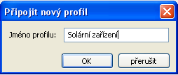 1 Přidat nový profil V tomto menu můžeme přidávat nové profily. Nový profil převezme nastavení aktuálně zvoleného profilu. V dalším kroku můžeme upravit nastavení nového profilu.