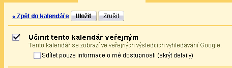 Otevře se vám okno s formulářem pro povolení sdílení kalendáře: Zaškrtnete čtvercové políčko Učinit tento kalendář veřejným a uložíte pomocí tlačítka Uložit.