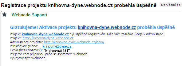 dorazí do e-mailové schránky další potvrzovací zpráva od odesílatele Webnode Support, ve které kromě potvrzení aktivování