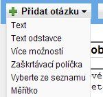 Vždy musíte vepsat Nadpis otázky, tedy text, který bude uveden nad políčkem pro vyplnění. Pro ujasnění textu lze vložit vysvětlující nápovědu do pole Text nápovědy.