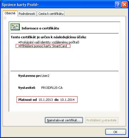 - zobrazení vlastností uživatelského certifikátu, který slouží pro daný účel (přihlášení čipovou kartou, digitální podpis nebo šifrování); - ověření platnosti jeho cesty (1),