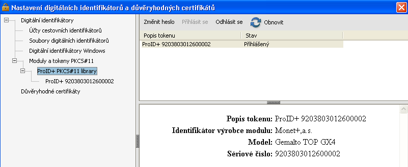 Na vyžádání je třeba přihlásit se k čipové kartě: zadat PIN. Stav tokenu ProID+ by se pak měl změnit na Přihlášený.