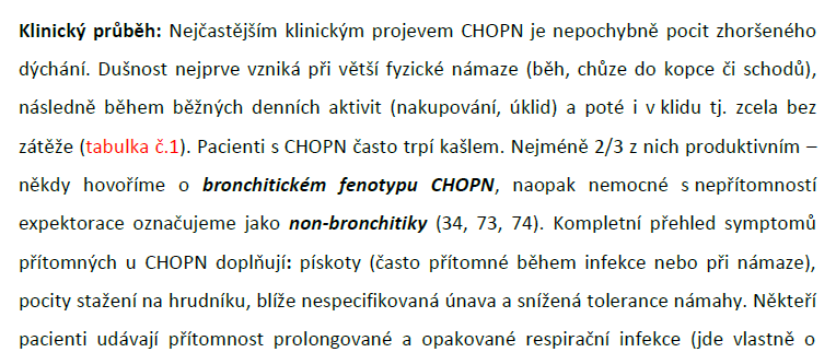 . d Konsensuální konference Definitivní standard Jeho pravidelná aktualizace (3-4 roky) NOVÉ: KLASIFIKACE CHOPN NOVÉ: PTÁT SE NA SYMPTOMY + AE Tíže obstrukce 4 3 C D >2/y 2/y Frekvence AE/rok 2 1 A B