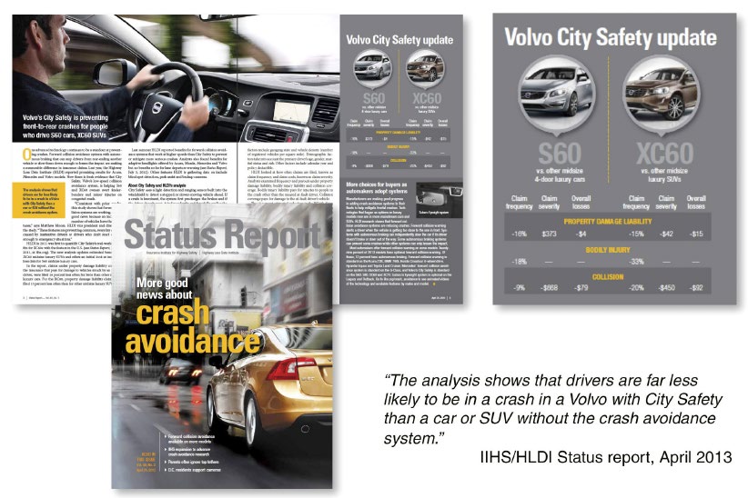 SOUČASNÁ HODNOCENÍ BEZPEČNOSTI POTVRZUJÍ VEDOUCÍ POZICI VOLVA Nezávislé instituce hodnotící automobilovou bezpečnost po celém světě neustále potvrzují vedoucí pozici společnosti Volvo Car Group v