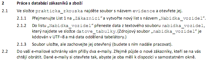 Ukázku úryvku z praktického subtestu zobrazuje Obrázek 13.