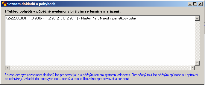 Funkce Synchronizace vrácených smluv kontroluje vrácení předmětů v pohybech a pokud jsou všechny předměty vráceny a datum vrácení v hlavičce smlouvy chybí, program jej tam doplní podle posledního