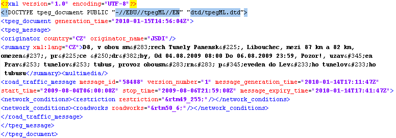 <MJD count="1"><msg id="574fb7c1-493f-44c9-b43e-16828589da8a" planned="false" type="ti" version="8"> <MTIME format="yyyy-mm-ddthh:mm:sstzd"><tgen>2009-08- 04T08:17:02+02:00</TGEN>