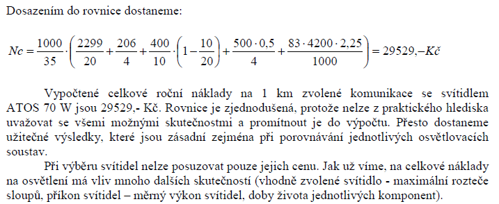 EKONOMICKÁ NÁROČNOST SOUSTAVY VO Převzato z http://artechnic-schreder.