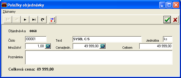 Sysel klient 147 Vyřídit do Vyřizuje Telefon datum, do kdy musí být objednávka vyřízena. Nevyplněné datum znamená neomezenou dobu, po kterou je možné objednávku vyřizovat.