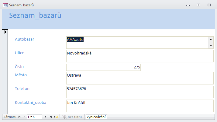 FORMULÁŘE 6.2.1 Příklad 9 Automatické formuláře Zadání soubor Příklad_09.accdb Prohlédněte si zdrojovou databázi Autobazar. Vytvořte následující automatické formuláře pro tuto databázi.