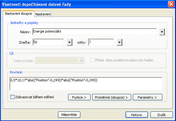 10. V menu Data - Nový dopočítávaný sloupec zadáme název, značku, jednotku a rovnici pro E k : 11.