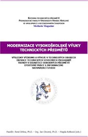 MODERNIZACE VYSOKOŠKOLSKÉ VÝUKY TECHNICKÝCH PŘEDMĚTŮ 2012 Výsledky výzkumu a vývoje v technických oborech, inovace technických studijních programů, trendy v didaktice odborných předmětů, efektivní