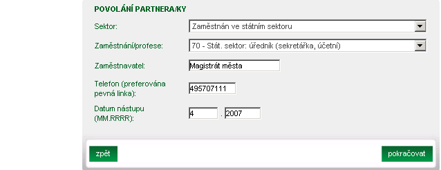 Jste-li ženatý/vdaná nebo uvádíte druha/družku, uveďte osobní údaje partnera.