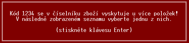 Prodej Jinak je možno se pomocí kurzorových šipek přepnout na další číselníky určené pro výběr z číselníku zboží.