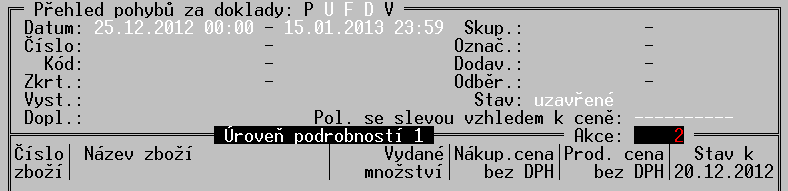 TRIFID 2014 STANDARD Uživatelská příručka V obrazovce PRODEJE je navíc účtování akční položky indikováno velkým písmenem A v okně displeje: Po uplynutí doby akce se přestanou akční ceny uplatňovat a