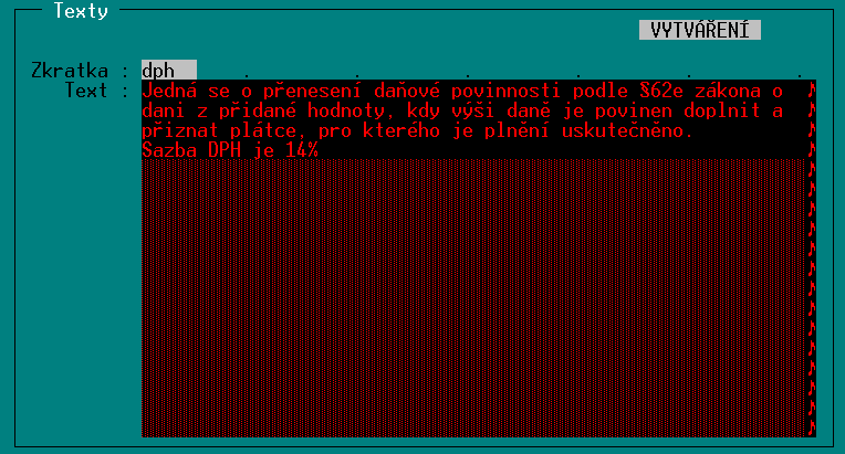 Číselník textů 8. Číselník textů Funkce TEXTY slouží k přednastavení textů, které se v dokladech často opakují a je proto výhodné je zadávat zkráceným způsobem.