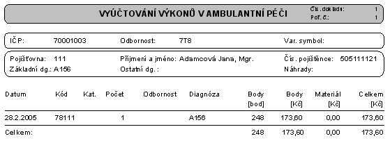 184 Medicus Volba obsahuje následující přehledy: Přehled pacientů dle pojišťoven, Počet ošetřených pacientů - dle výkonů, Počet ošetřených pacientů - dle dekursu, Počet ošetření, Přehled práce