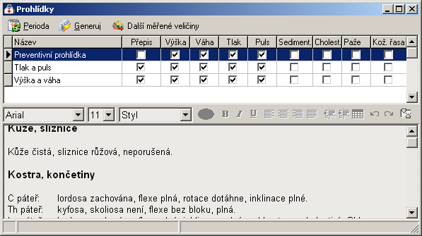 20 Medicus 2.Nadefinujeme typy prohlídek pomocí klávesy Insert nebo ikonou. Určíme, co se bude v rámci prohlídky sledovat (výška, váha, tlak, puls,.