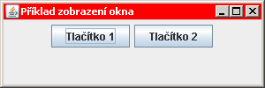 btn2 = new JButton("Tlačítko 2"); add(btn2); setsize(300,100); public static void main (String[] args) { new MainFrame().