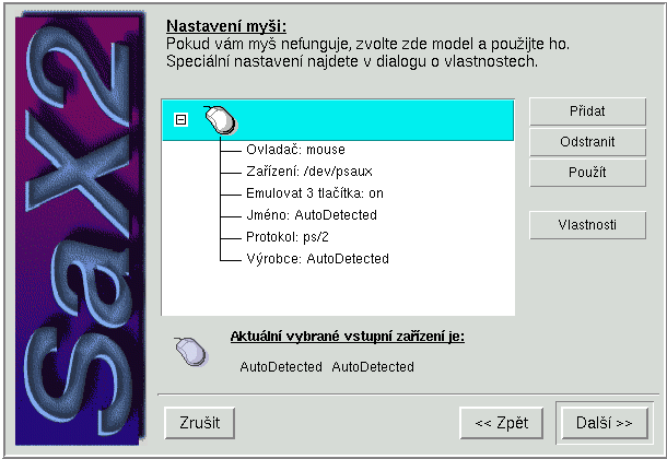 o : % : ( :, - o o o?? - Š o o o r 7 Systém X Window a R» }"%z Obrázek 72: SaX2: konfigurace myši myši Výběr potvrd te tlačítkem F listovat seznamem výrobců, resp modelů myši 5 Ž Klávesami MN!