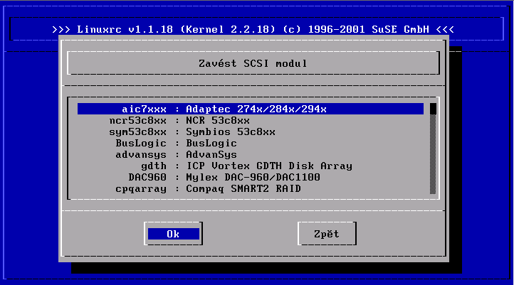154 Program linuxrc Obrázek 152: Zavedení modulů Obrázek 153: Výběr řadiče SCSI Ve většině případů však není upřesňující popis hardwaru pomocí parametrů zapotřebí většina ovladačů si určí své