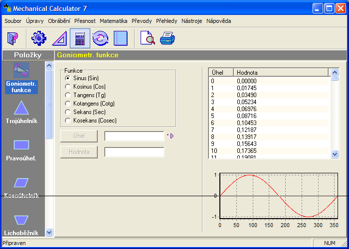 Modul Matematika Goniometrické funkce V této položce lze vypočítat: - úhel z hodnot goniometrických funkcí - hodnoty goniometrických funkcí Výsledek se zobrazí po kliknutí na dané tlačítko.