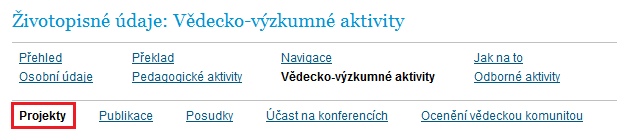 Ţivotopis v ISIS 8 Akademické stáze 1.2.2 Akademické stáţe V oddílu Akademické stáţe lze přidat absolvované akademické stáţe, případně stáţe a internshipy v podnicích.