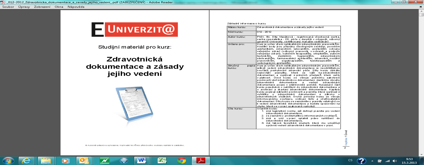 Obrázek č. 5 ZDZV studijní materiály Studijní opora ve formě pdf dokumentu je po počátečním naladění velké zklamání. Nazývat ji elektronickou studijní oporou se nyní jeví mírně jako nadsázka.