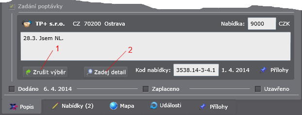 Ve vítězné nabídce se zobrazí dvě tlačítka 1. pro zrušení výběru a 2. pro potvrzení výběru a poskytnutí dalších údajů k poptávce. 6.5.