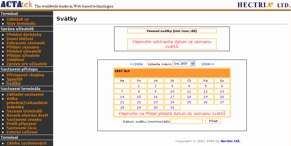 8.3.3. Svátky - nastavení dovolené Volba nastavení dovolené je určena pro společnosti, které mají speciální přístupová práva pro období dovolené.