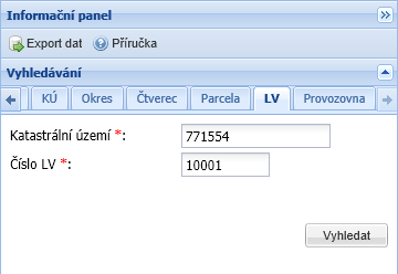 4.5.9 LV Zadejte číslo nebo název katastrálního území a číslo listu vlastnictví a stiskněte tlačítko Vyhledat. Obrázek 32 Vyhledání LV V infopanelu se zobrazí záznamy odpovídající zadaným parametrům.
