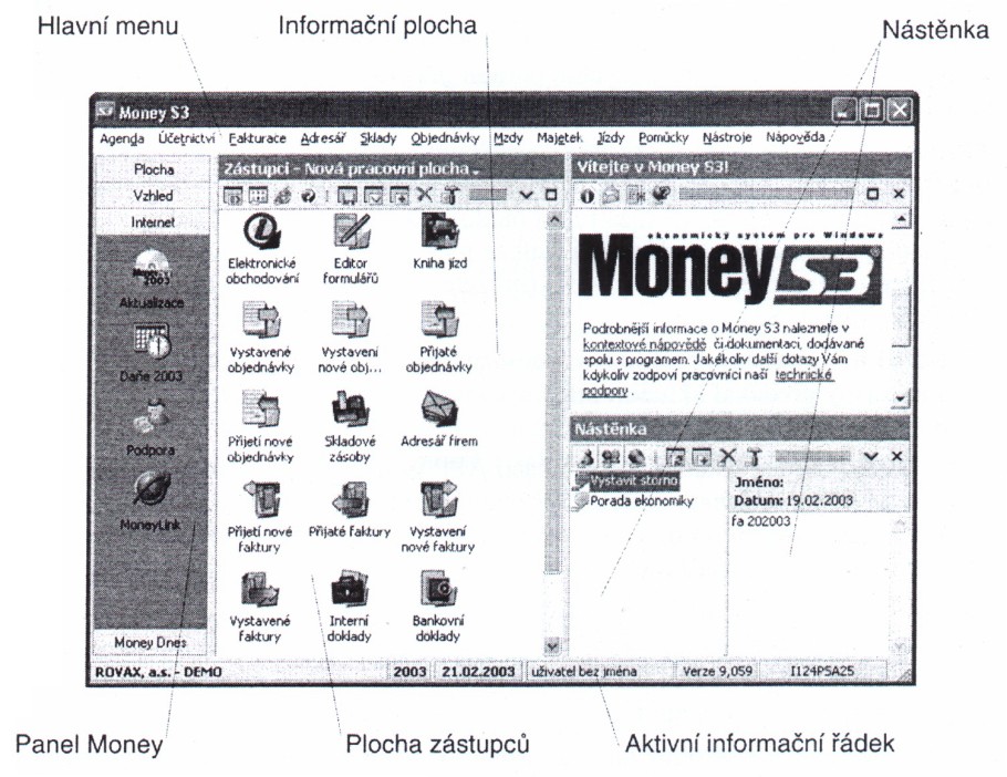 S3. Panel Money obsahuje několik záloţek, kde najdete základní nastavení vzhledu programu. Plocha zástupců ikony nejčastěji prováděných činností.
