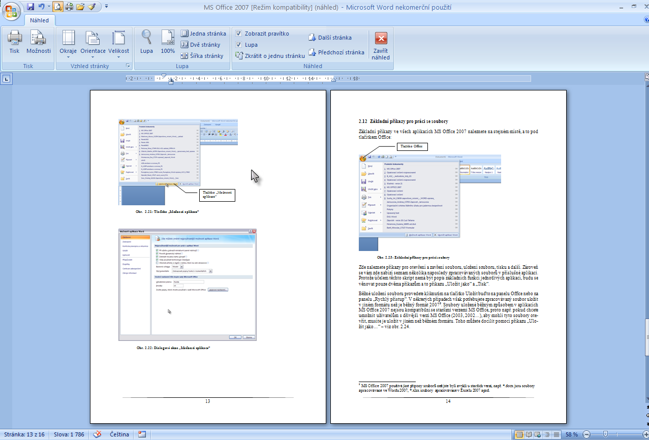 Nový formát souborů v MS Office 2007 Nový formát souborů v aplikaci MS Word 2007 Nový formát souborů aplikace Word je založen na nových formátech Office Open XML (XML je zkratka pro Extensible Markup
