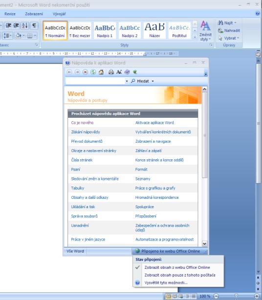 počítač připojen k internetu. Ruční přepnutí lze provést pomocí menu, které se objeví po kliknutí na informační okénko na spodním okraji okna nápovědy.