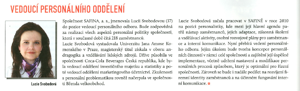 Dříve Lucie Svobodová působila ve společnosti Coca-Cola Beverages Česká republika,