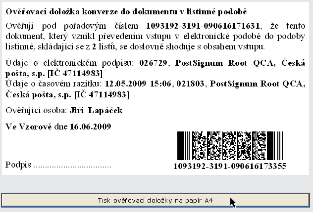 Klepneme na tlačítko Připojit k výstupu ověřovací doložku. Ověřovací doložka se sestaví a zobrazí ve formuláři. 6.