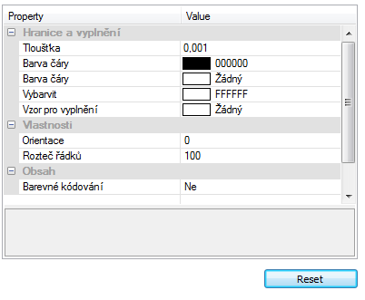 Úpravy standardních vlastností jsou po změně a převzetí dostupné pro všechny nově přidávané prvky. Restart není potřebný. Vynulování Nastavuje standardní vlastnost zvoleného prvku na stav při dodání.