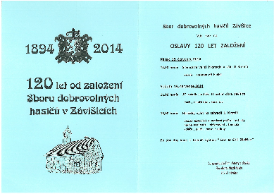 120 let od založení Sboru dobrovolných hasičů v Závišicích SBOR DOBROVOLNÝCH HASIČŮ ZÁVIŠICE pořádá v sobotu 19. 7. 2014 OSLAVU 120 LET SDH 11,00 hod.