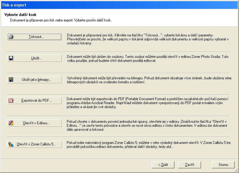 Obrázek 50 Způsob tisku fotografií. V posledním kroku volíte, co se má s vytvořeným dokumentem stát.