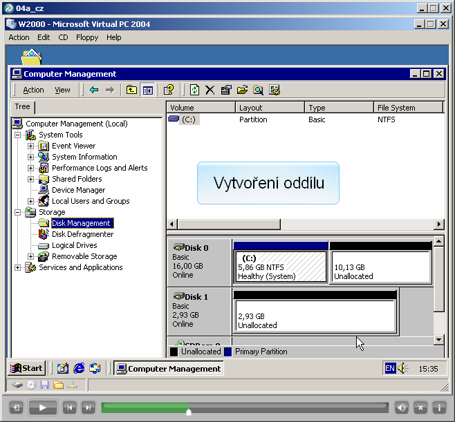 Výklad Na základě animace na CDROM \animace\navody\cz\04_cz.swf proveďte toto zadání: Založte nový virtuální disk o velikosti 3GB a připojte jej do virtuálního PC.