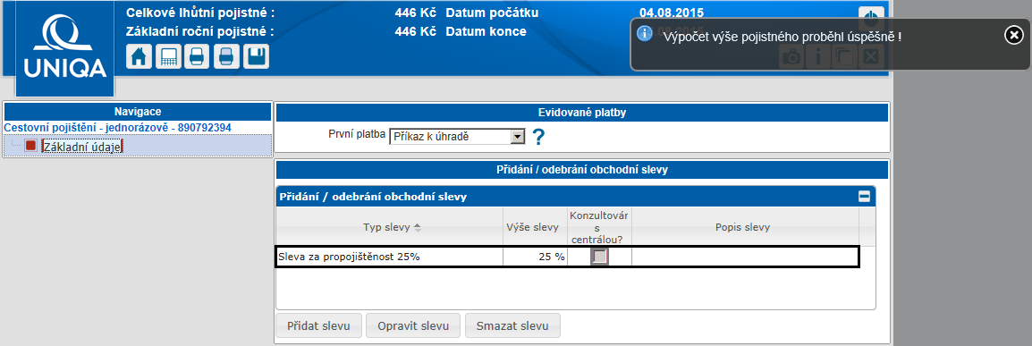 Cestovní pojištění jednorázové Sleva za propojištěnost Slevu za propojištěnost ve výši 25 % může při sjednání pojištění poskytnout prodejní poradce pro manžela/manželku, druha/družku či