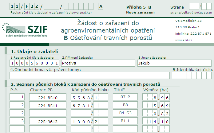 AEO Deklarace půdních bloků pro opatření ošetřování travních porostů B Příklad ručně vyplněné papírové ţádosti: Do sloupce Titul zapisuje ţadatel kód zvoleného titulu dle tabulky kódů pro ošetřování