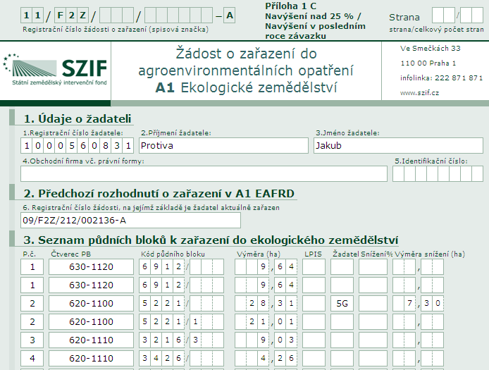 AEO Deklarace půdních bloků pro titul biopásy C3 Příklad ručně vyplněné papírové ţádosti: Do pole Výměra ţadatel zapisuje souhrnnou výměru všech biopásů na daném půdním bloku, nikoliv výměru celého