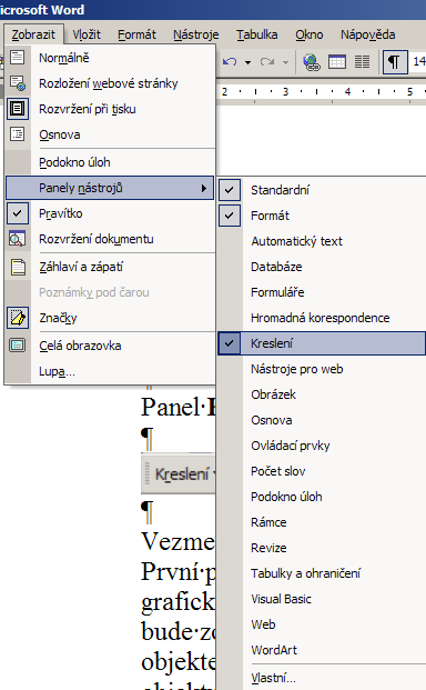 Bod 4 by vás měl naučit kreslení obyčejných obrázků. Nejprve si vysvětlíme, kde zapnete panel Kreslení, protože bez něj se asi neobejdete.