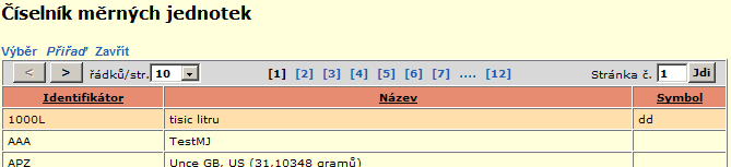 Kliknutím na Detail nebo dvojklikem do řádku tabulky se dostanete na detail záznamu. Zde můžete změnit násobek jednotky. Volbou Nová můžete zadávat nové vlastní násobky jednotek.