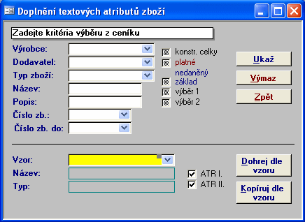 Modul Zboží Ovládací prvky karty Otevře okno ukázky před tiskem. Provede výmaz všech výběrových polí tvořící výběrová kritéria. Zavře aktuální okno. 1.